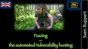 Fuzzing - The Automated Vulnerability Hunting - 4k 8k - english