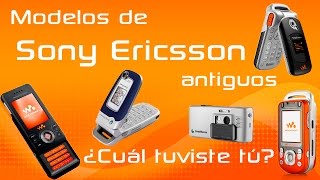 Modelos Antiguos De Celulares Sony Ericsson que todos extrañamos. PARTE 1