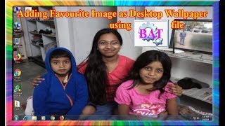 how to add our favorite image as desktop wallpaper using batch file in windows 7