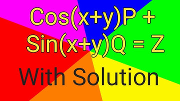 PDE 11.    cos(x+y)p+sin(x+y)q=z   with Solution#partial_differentiation #lag Lagrange method