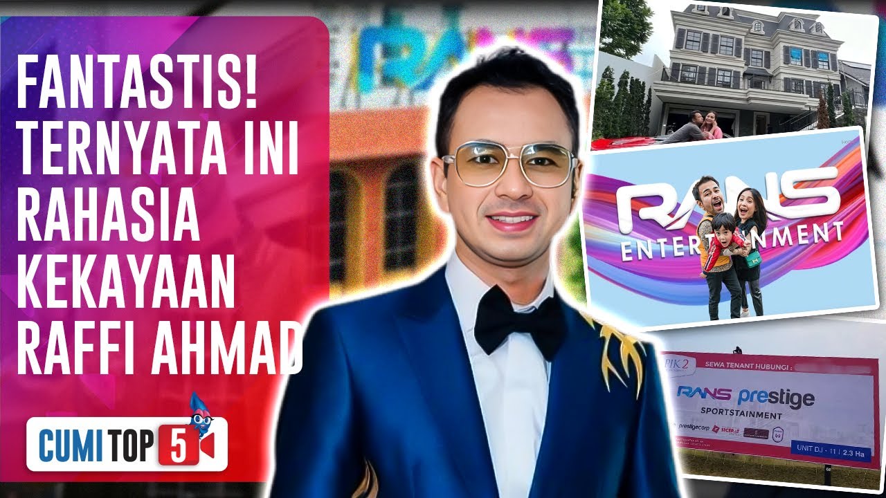 5 Sumber Cuan Raffi Ahmad: Bukti Kekayaan Sultan Andara Bukan dari Money Laundry | CUMI TOP V