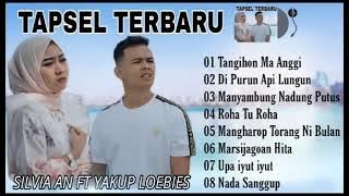 LAGU TAPSEL  TERBARU 2025 | SILVIA AN FEAT   YAKUP LOEBIES| SUARA VIRAL TIKTOK