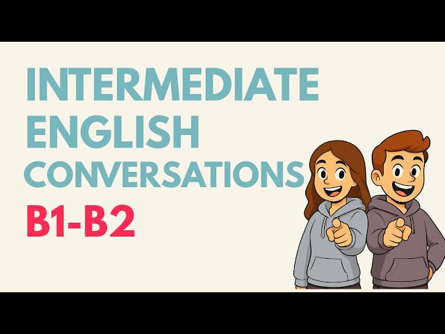Video: Intermediate English Conversations! | Daily English Podcast for Learners!