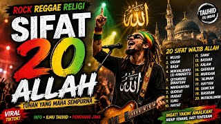 SIFAT 20 ALLAH – Rock Reggae Religi | 20 Sifat Wajib Allah yang Wajib Kita Ketahui