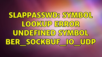 slappasswd: symbol lookup error undefined symbol ber_sockbuf_io_udp