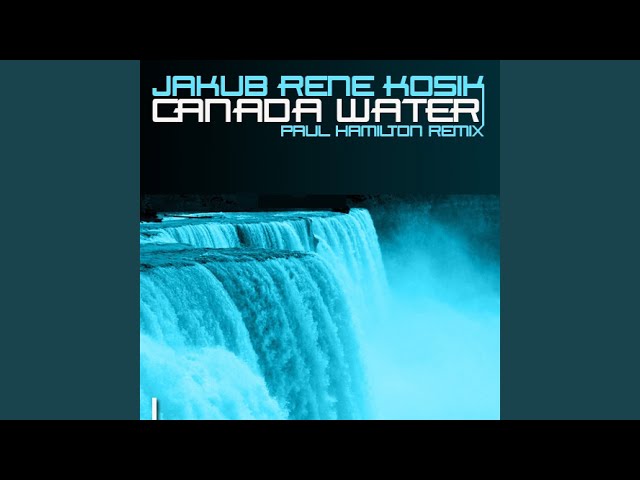 Canada Water (Paul Hamilton Remix)
