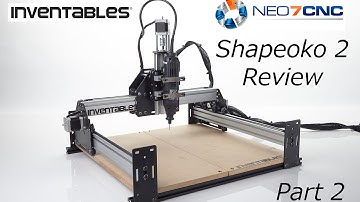 Shapeoko 2 Review - Part 2 - Neo7CNC.com