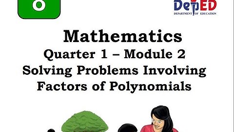 SOLVING PROBLEMS INVOLVING FACTORS AND POLYNOMIALSGrade 8 Math Quarter 1 Module 2 - tutorial