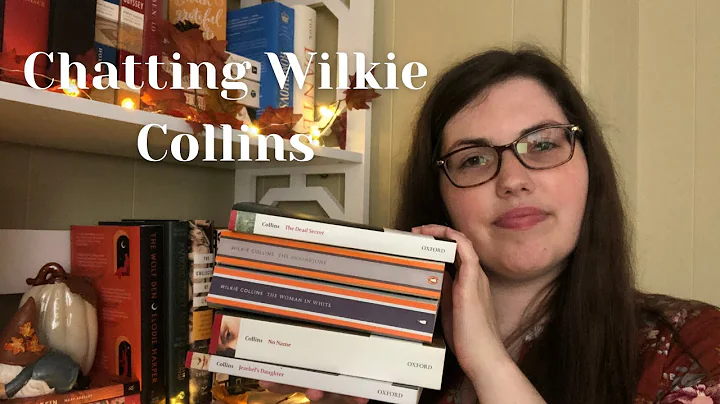 Chatting Wilkie Collins | Ranking, Where to Start,...