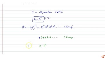 If A is a symmetric matrix and `ninN` then `A^n`  is