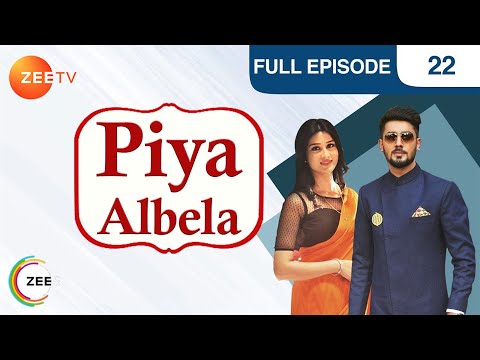 Piyaa Albela - Full Ep - 22 - Nareen, Pooja, Mayank, Anuj  - Zee TV