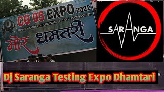 Dj SarangaTesting Expo  | Cg 05  Expo Dhamtari 2022