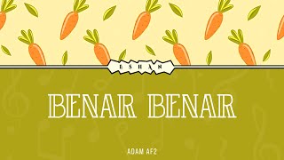 (LIRIK) BENAR BENAR I ADAM AF21