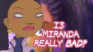 IS MIRANDA REALLY THAT BAD?