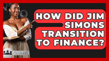 How Did Jim Simons Transition To Finance? - History Icons Channel