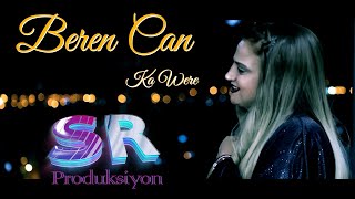 Beren Can - Ka Were ✔️
