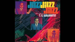 T. K. Ramamoorthy - Rasikapriya Medium