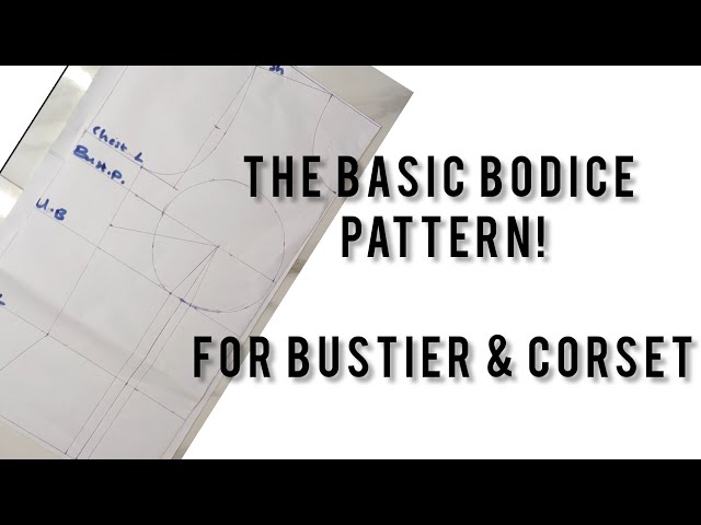 HOW TO DRAFT A FULL SCALE BASIC BODICE PATTERN