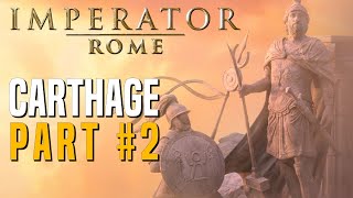 Carthage's Quest for Dominance #2 | Imperator: Rome Multiplayer