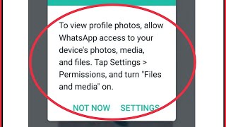 Fix To view profile photos allow Whatsapp access to your device photos, media and Files in Whatsapp screenshot 4