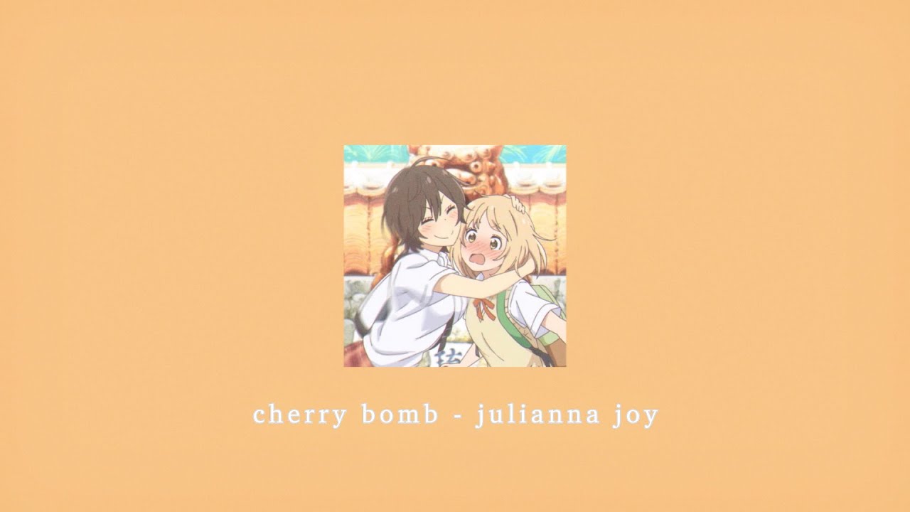 cherry bomb julianna joy; sped up YouTube
