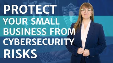 Cybersecurity Risks for Small Businesses