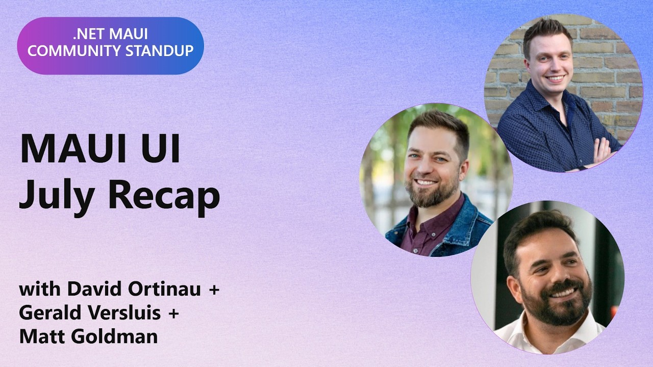 .NET MAUI Community Standup: MAUI UI July Recap