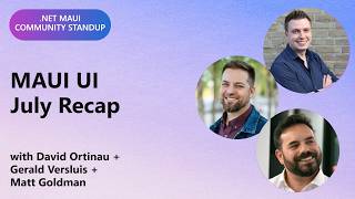 .NET MAUI Community Standup: MAUI UI July Recap