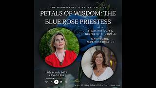 Petals of wisdom the blue rose with Mary Tobin  #spiritual #connection #healing
