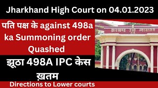 False 498A-Landmark Judgment 04.01.2023 Jharkhand High Court in Hindi