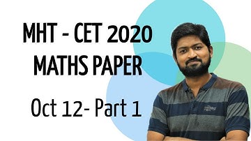 MHT CET 2020 paper Discussion part 1 l October 12 Maths Questions l Maharashtra Board