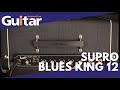 Supro Blues King 12 | Review