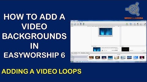 HOW TO ADD A VIDEO BACKGROUNDS IN EASYWORSHIP 6 (Adding A Video Loops)