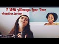 ANGELINA JORDAN review I Will Always Love You