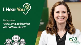 How Long Do Hearing Aid Batteries Last? | I Hear You, Ep 51