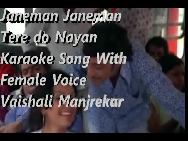 Janeman Janeman Tere Do Nayan Karaoke Song With Female Voice Vaishali Manjrekar