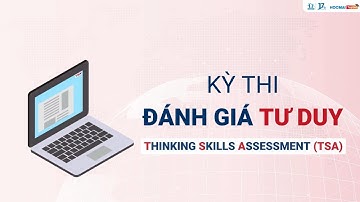 Kỳ thi Đánh giá Tư duy Bách khoa Hà Nội (TSA): Tất tần tật thông tin bạn cần biết!