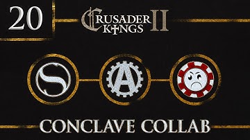 Two New Kingdoms [20] Conclave Collab CK2 MP