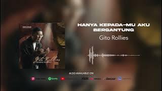 Gito Rollies - Hanya Kepada-Mu Aku Bergantung