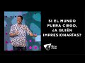 Pastor Miguel F. Arrázola - Clip Si El Mundo Fuera Ciego, ¿ A Quién Impresionarías?