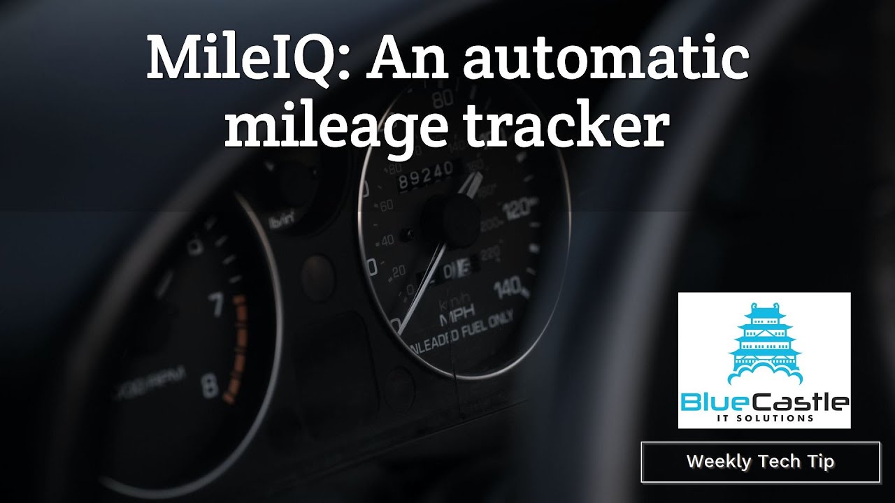 Tech Tip - MileIQ Mileage Tracker