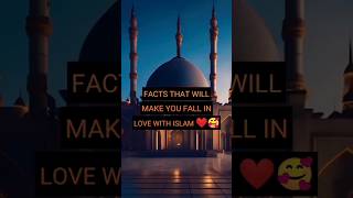 FACTS THAT WILL MAKE YOU FALL IN LOVE WITH ISLAM ☪️ shorts ytshorts love