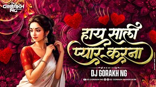 Hai sali pyar karna|हाय साली प्यार करना|sachin kumavat|Remix Dj Gorakh NG 