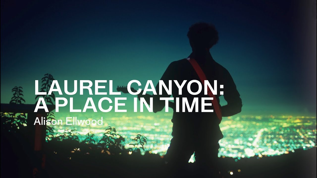IndieMusic 2020 | Trailer | Laurel Canyon: A Place Time - YouTube