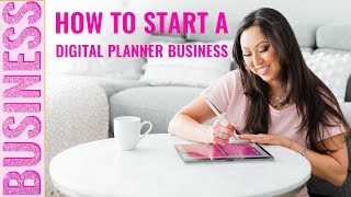 How To Start A Digital Planner Business