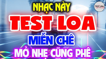NHẠC TEST LOA 8D CỰC CHUẨN Nghe Phê Ngất Ngây, Nhạc Sống Hòa Tấu Disco Remix Không Lời BASS CĂNG ĐÉT