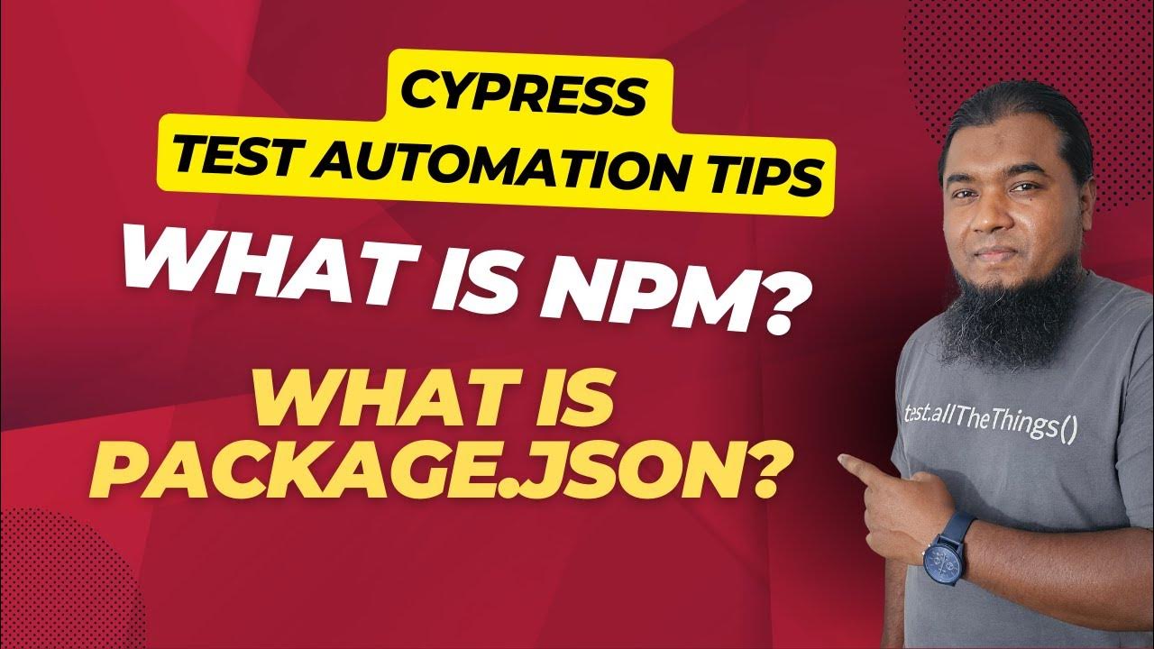 Cypress What is Package.json & NPM? Cypress Test Automation YouTube