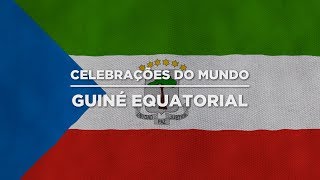 Celebrações do Mundo: Guiné Equatorial