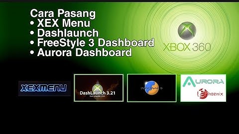 Cara Pasang XEX Menu, Dashlaunch, Freestyle 3, Aurora Dashboard XBOX 360 RGH 2023