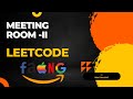 Meeting Room -II | Leetcode | Solution